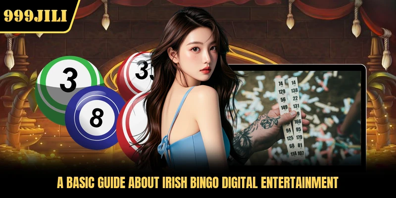 A basic guide about Irish Bingo digital entertainment