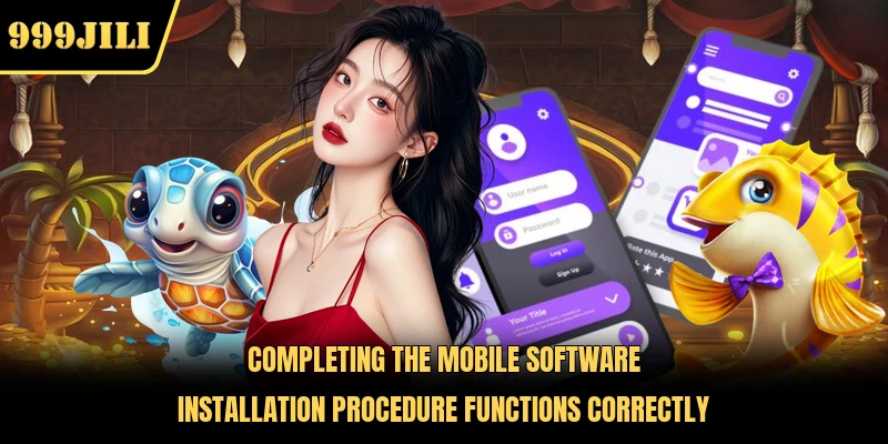 Completing the mobile software installation procedure functions correctly