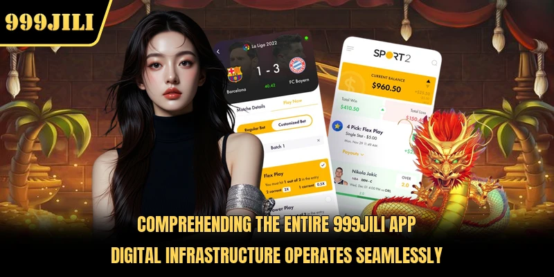 Comprehending the entire 999JILI app digital infrastructure operates seamlessly