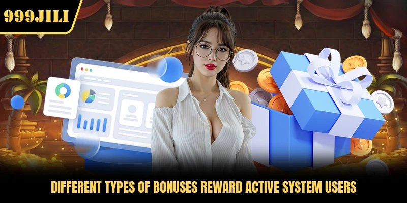 Different types of bonuses reward active system users