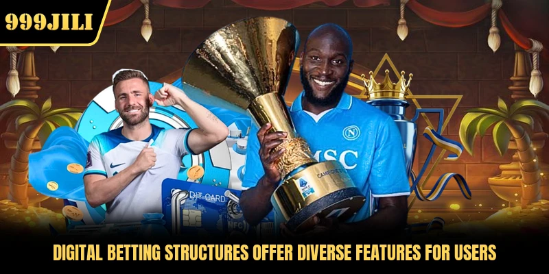 Digital betting structures offer diverse features for users