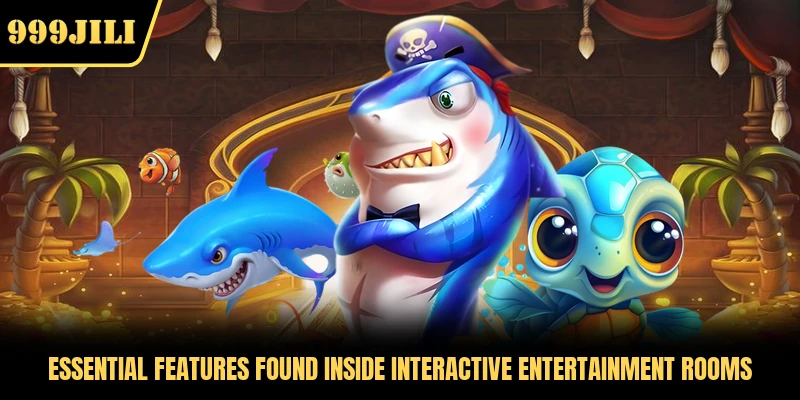 Essential features found inside interactive entertainment rooms