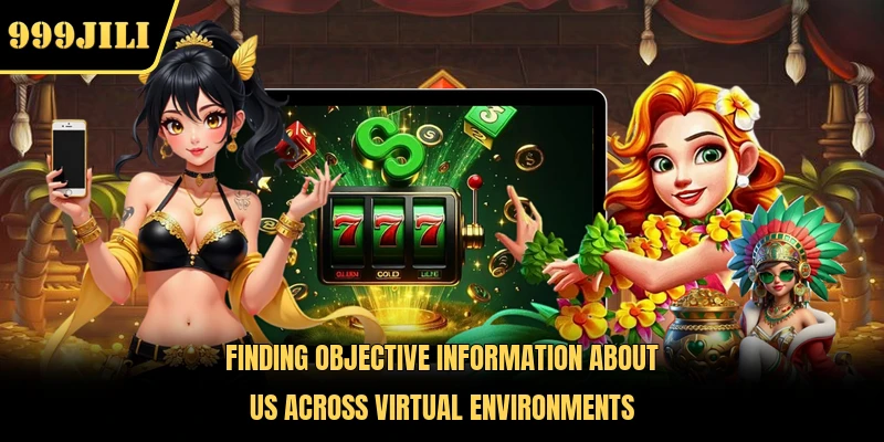 Finding objective information about us across virtual environments