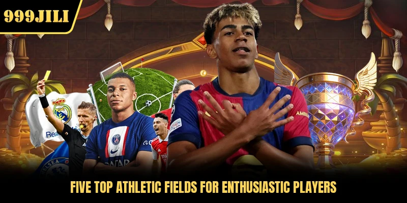 Five top athletic fields for enthusiastic players