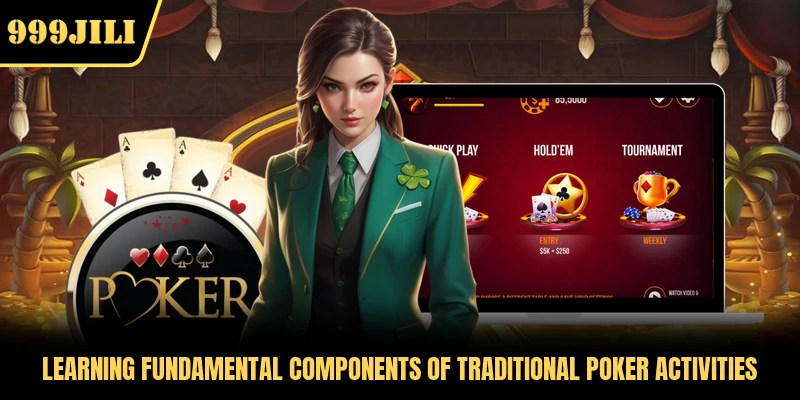 Learning fundamental components of traditional Poker activities