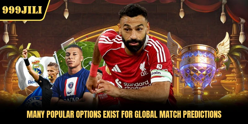 Many popular options exist for global match predictions