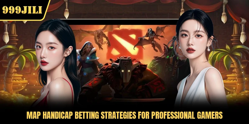 Map Handicap Betting Strategies For Professional Gamers