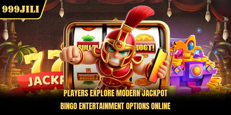 Players explore modern Jackpot Bingo entertainment options online