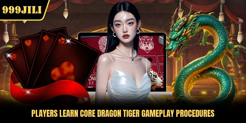 Players learn core Dragon Tiger gameplay procedures
