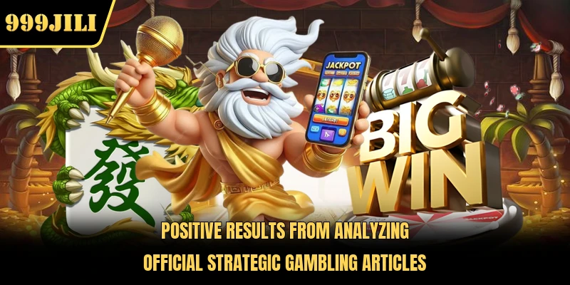 Positive results from analyzing official strategic gambling articles