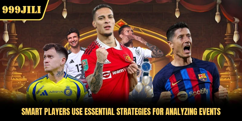 Smart players use essential strategies for analyzing events