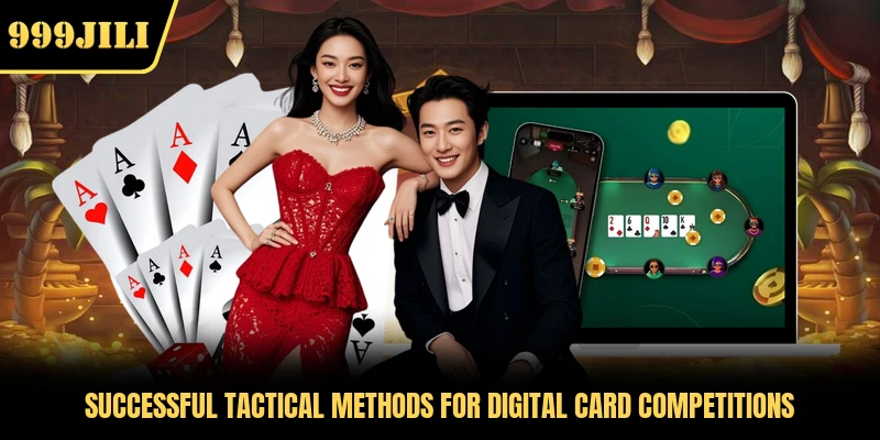 Successful tactical methods for digital card competitions