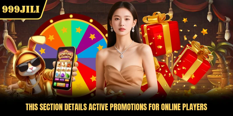 This section details active promotions for online players