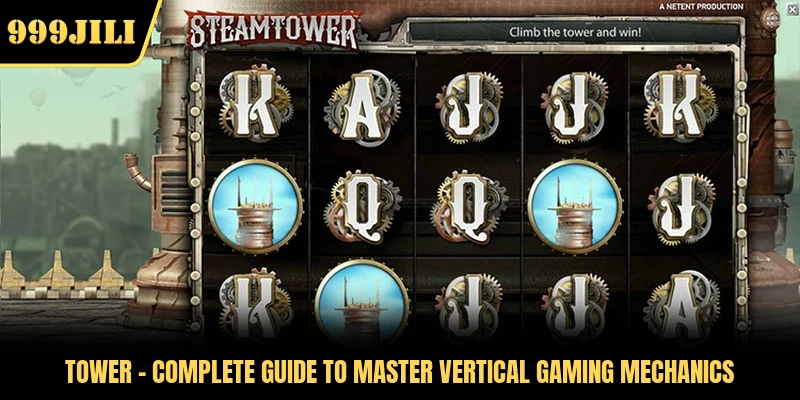 Tower - Complete Guide To Master Vertical Gaming Mechanics