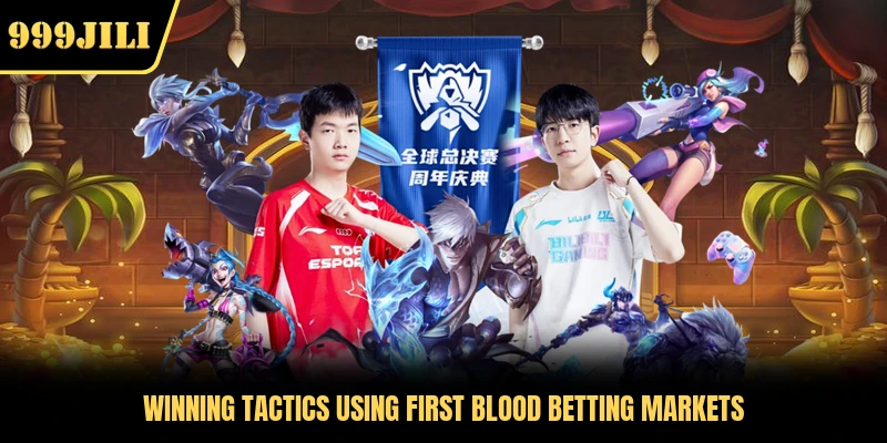 Winning tactics using first blood betting markets